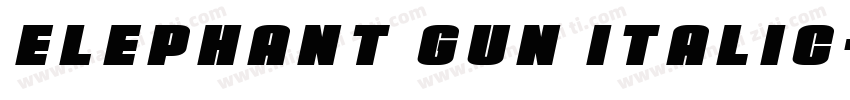 Elephant Gun Italic字体转换